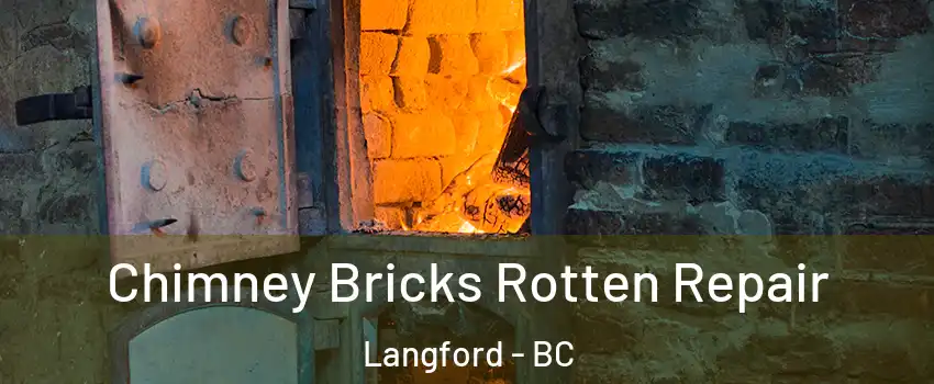  Chimney Bricks Rotten Repair Langford - BC