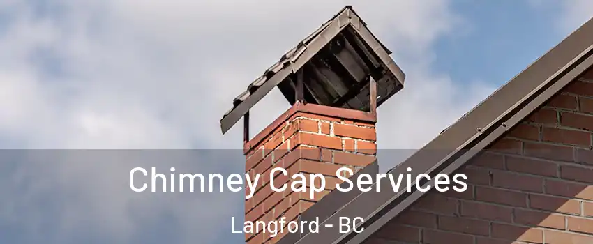  Chimney Cap Services Langford - BC