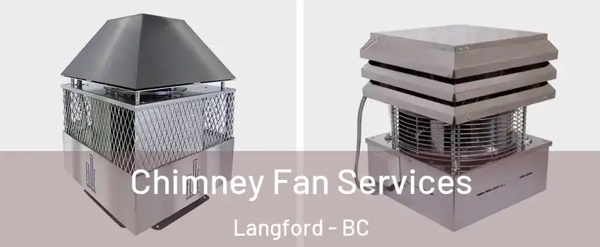  Chimney Fan Services Langford - BC