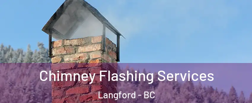  Chimney Flashing Services Langford - BC