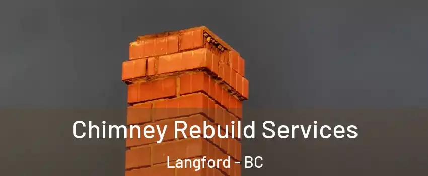 Chimney Rebuild Services Langford - BC