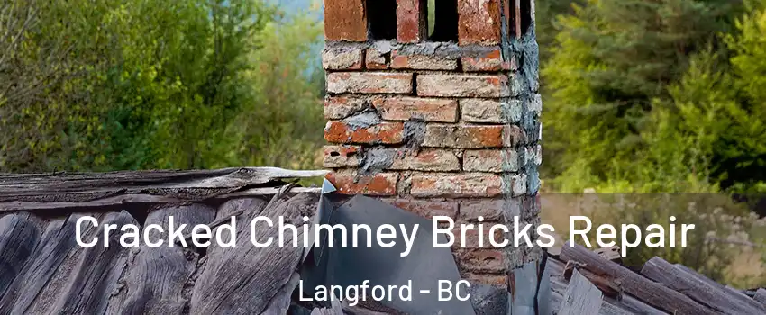  Cracked Chimney Bricks Repair Langford - BC