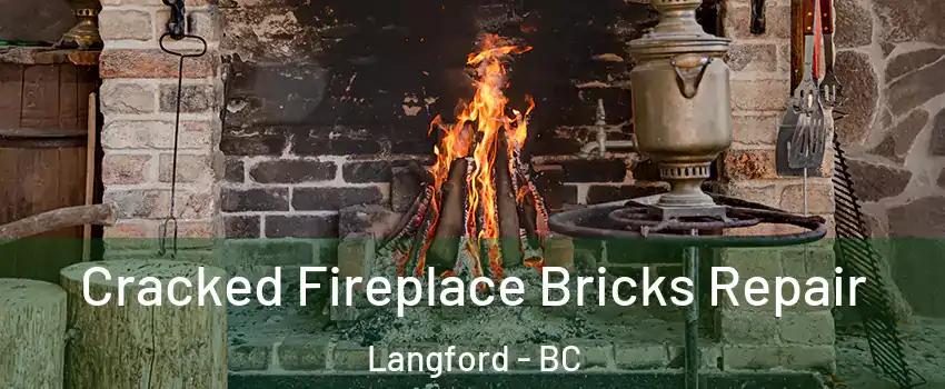  Cracked Fireplace Bricks Repair Langford - BC