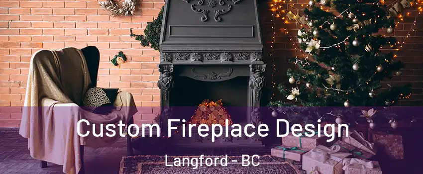  Custom Fireplace Design Langford - BC