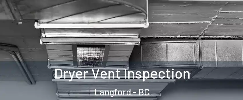  Dryer Vent Inspection Langford - BC