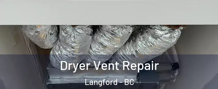  Dryer Vent Repair Langford - BC