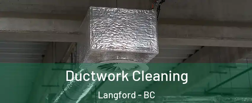  Ductwork Cleaning Langford - BC