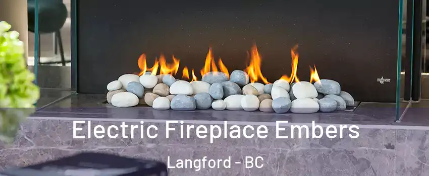  Electric Fireplace Embers Langford - BC