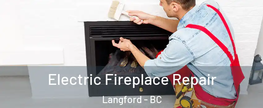  Electric Fireplace Repair Langford - BC
