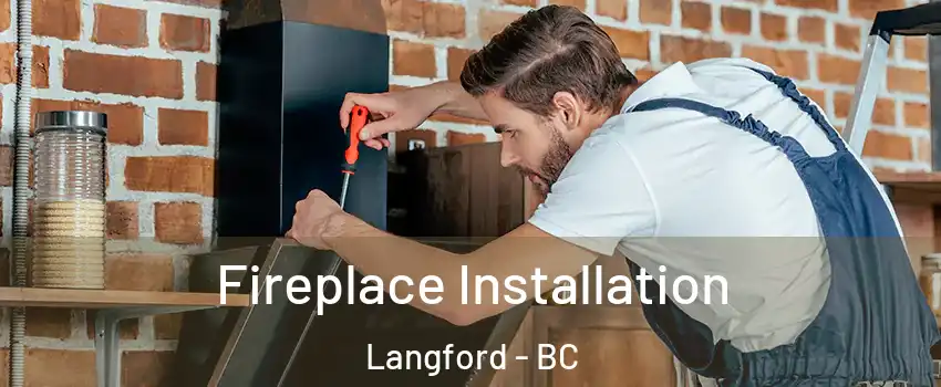  Fireplace Installation Langford - BC