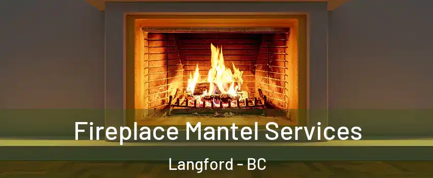  Fireplace Mantel Services Langford - BC