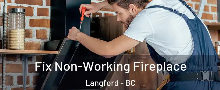 Fix Non-Working Fireplace Langford - BC