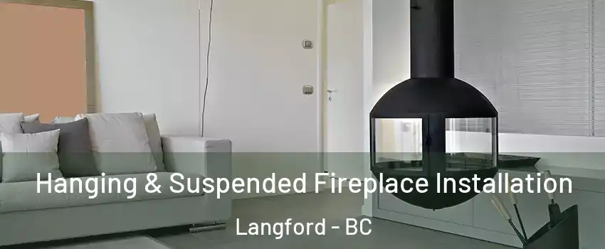  Hanging & Suspended Fireplace Installation Langford - BC