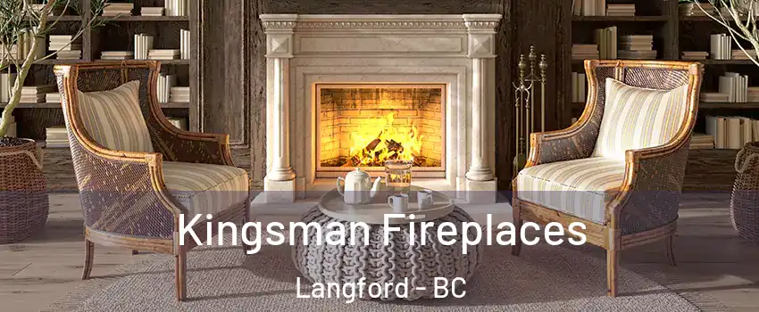  Kingsman Fireplaces Langford - BC