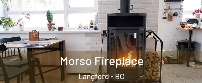  Morso Fireplace Langford - BC
