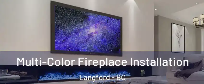  Multi-Color Fireplace Installation Langford - BC