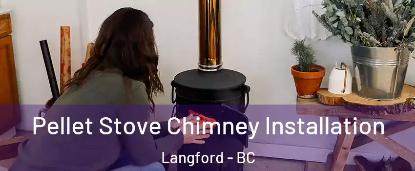  Pellet Stove Chimney Installation Langford - BC