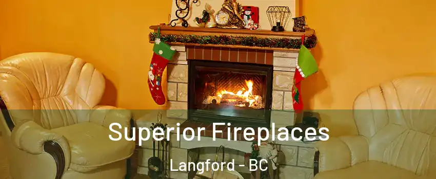  Superior Fireplaces Langford - BC